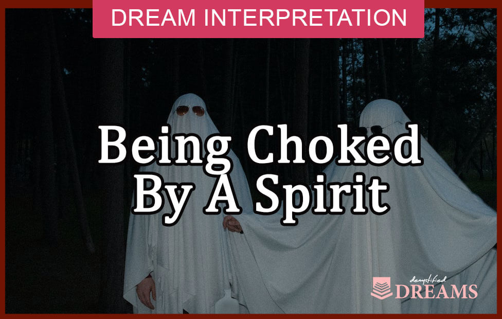 dream about being choked by a spirit