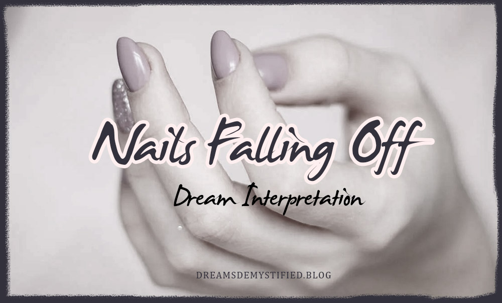 dream about nails falling off meaning